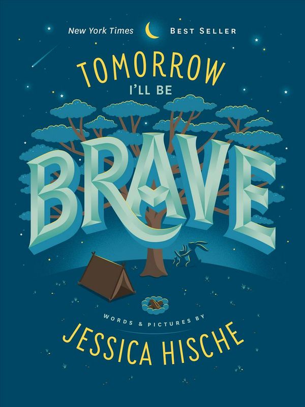 Cover Art for 9781524787028, Tomorrow I’ll Be Brave by Jessica Hische