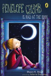 Cover Art for 9780142426388, Penelope Crumb Is Mad at the Moon by Shawn K. Stout