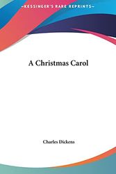 Cover Art for 9781161416527, A Christmas Carol by Charles Dickens