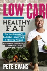 Cover Art for 9781925481464, Low Carb, Healthy Fat by Pete Evans