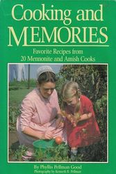 Cover Art for 9780934672160, Cooking & Memories : Favorite Recipes from 20 Mennonite and Amish Cooks by Phyllis Pellman Good