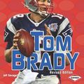 Cover Art for 9780761342151, Tom Brady by Jeff Savage