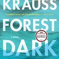 Cover Art for 9780062430991, Forest Dark by Nicole Krauss