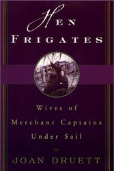 Cover Art for 9780783804187, Hen Frigates: Wives of Merchant Captains Under Sail by Joan Druett