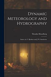 Cover Art for 9781017404203, Dynamic Meteorology and Hydrography: Statics, by V. Bjerknes and J. W. Sandström by Theodor Hesselberg