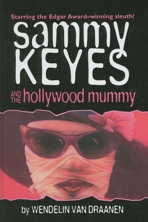 Cover Art for 9780756910853, Sammy Keyes and the Hollywood Mummy by Van Draanen, Wendelin