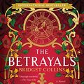 Cover Art for 9780062838148, The Betrayals by Bridget Collins