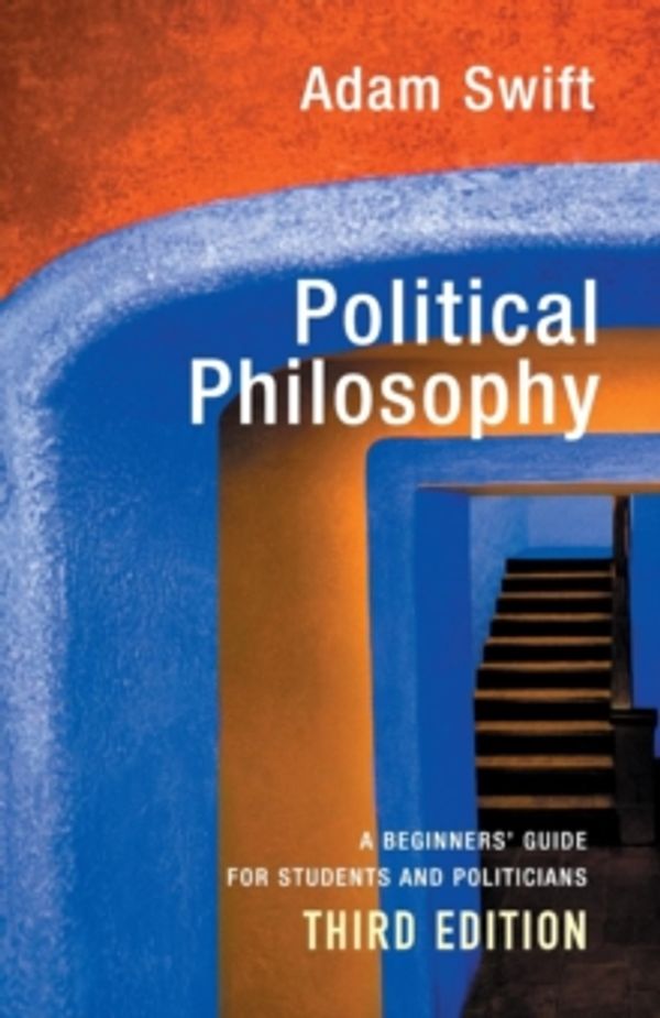 Cover Art for 9780745652375, Political Philosophy by Adam Swift