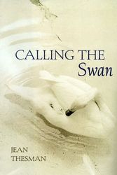 Cover Art for 9780670888740, Calling the Swan by Jean Thesman