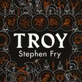 Cover Art for 9780241424582, Troy: The Siege of Troy Retold (Stephen Fry’s Greek Myths) by Stephen Fry