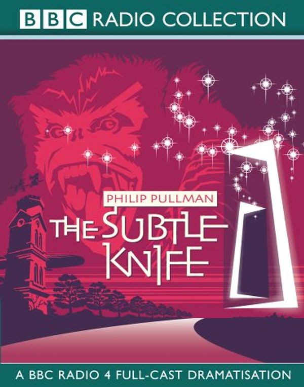Cover Art for 9780563536963, The Subtle Knife: BBC Radio 4 Full-cast Dramatisation (Radio Collection) by Philip Pullman