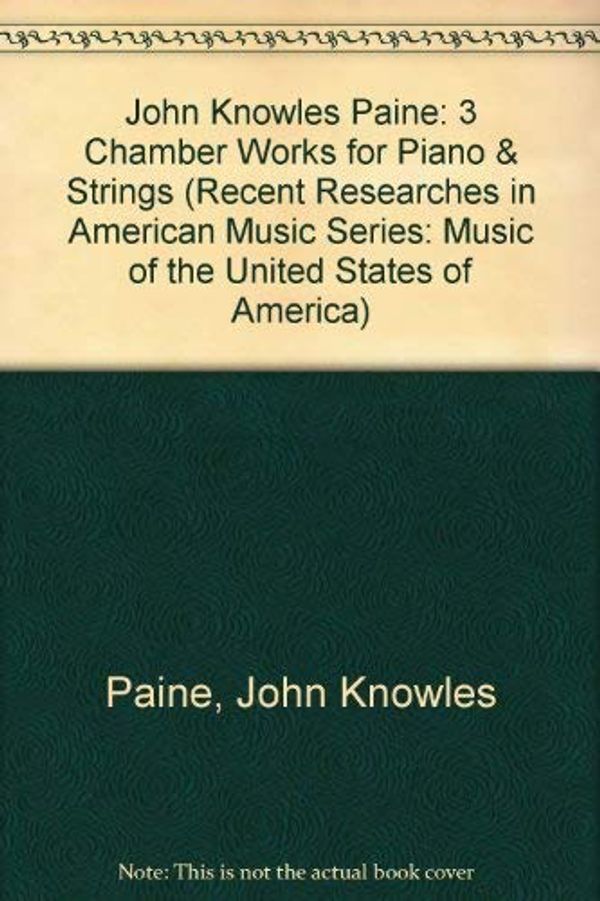 Cover Art for 9780895792617, John Knowles Paine by John Knowles Paine