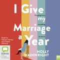 Cover Art for 9780655690856, I Give My Marriage A Year by Holly Wainwright