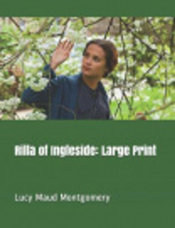 Cover Art for 9781090272911, Rilla of Ingleside: Large Print by Lucy Maud Montgomery