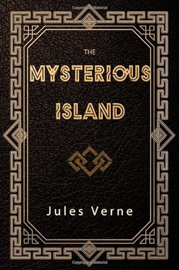 Cover Art for 9781704102368, The Mysterious Island by Jules Verne