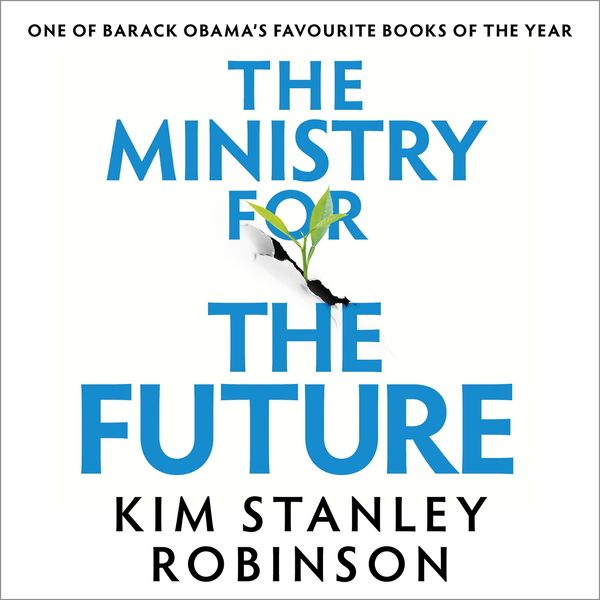 Cover Art for 9781405541121, The Ministry for the Future by Kim Stanley Robinson