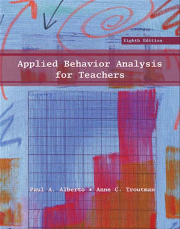 Cover Art for 9780131592896, Applied Behavior Analysis for Teachers by Paul A. Alberto