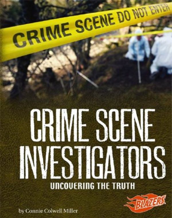 Cover Art for 9781429612722, Crime Scene Investigators by Connie Colwell Miller