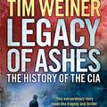 Cover Art for 9780141033167, Legacy of Ashes: The History of the CIA by Tim Weiner