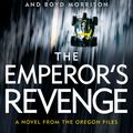 Cover Art for 9781405923798, The Emperor's Revenge by Clive Cussler, Boyd Morrison