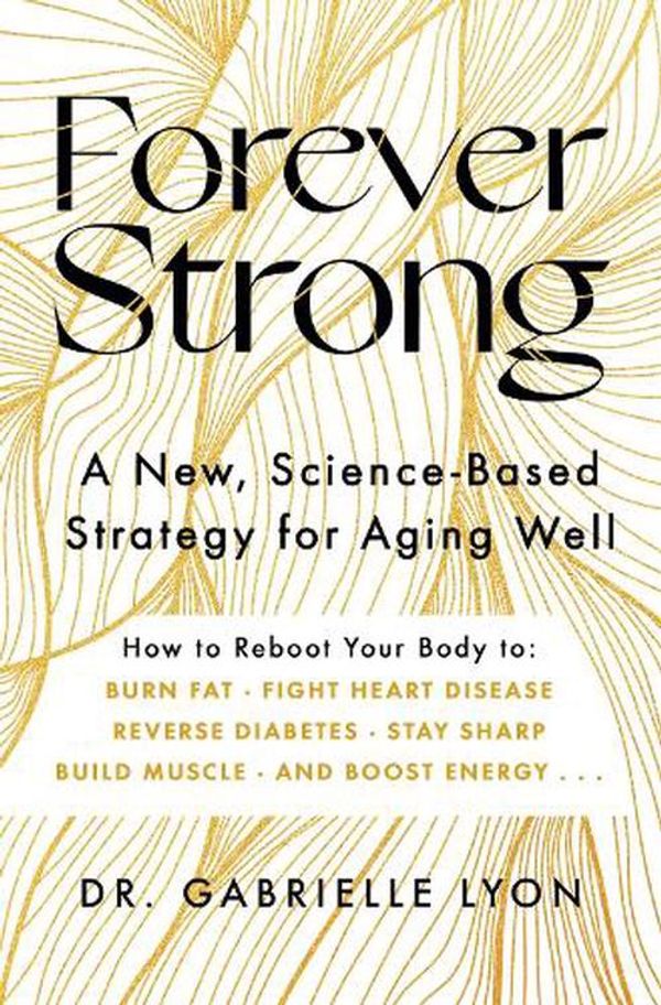 Cover Art for 9780349439563, Forever Strong by Gabrielle Lyon