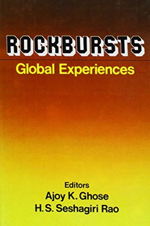 Cover Art for 9789061911401, Rockbursts - Global Experiences by Ajoy Ghose, H.S. Seshagiri Rao