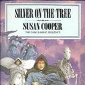 Cover Art for 9780590433167, Silver on the tree (The dark is rising sequence) by Susan Cooper