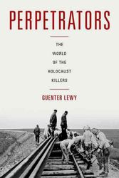 Cover Art for 9780190661137, PerpetratorThe World of the Holocaust Killers by Guenter Lewy