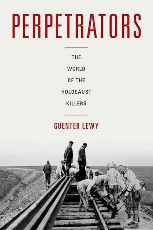 Cover Art for 9780190661137, PerpetratorThe World of the Holocaust Killers by Guenter Lewy