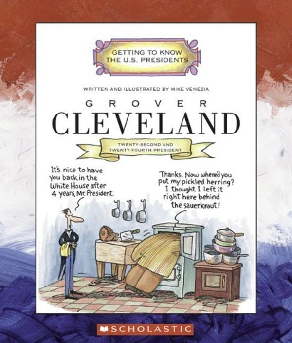 Cover Art for 9780516254029, Grover Cleveland by Mike Venezia