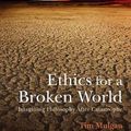 Cover Art for 9781844654871, Ethics for a Broken World by Tim Mulgan
