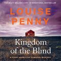 Cover Art for B07JDSH98Z, Kingdom of the Blind: A Chief Inspector Gamache Mystery, Book 14 by Louise Penny