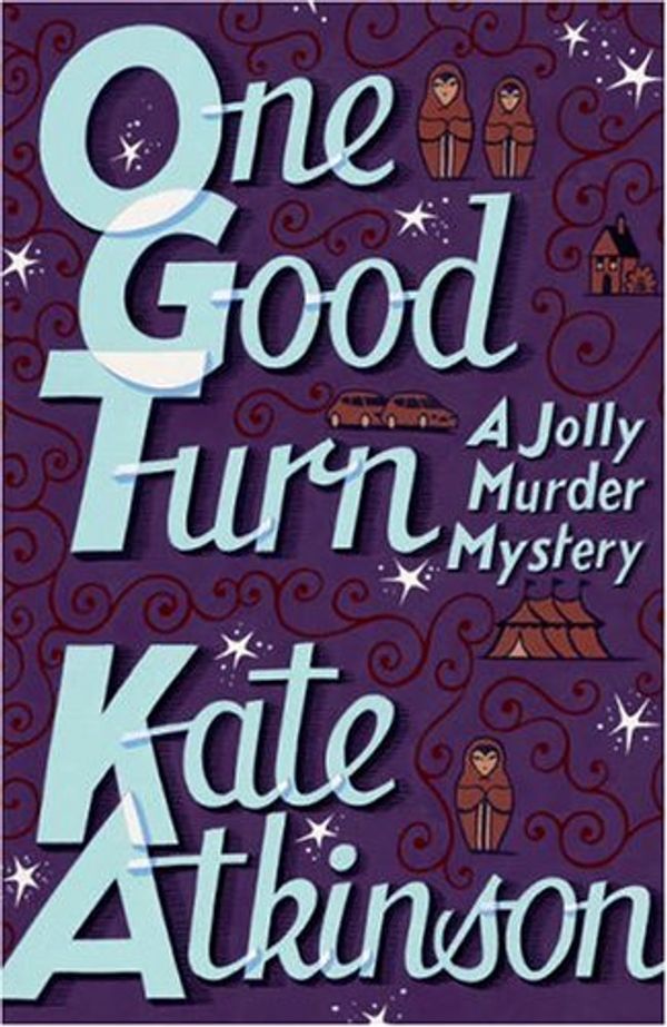 Cover Art for 9780385608008, One Good Turn by Kate Atkinson