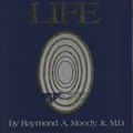 Cover Art for 9780802725998, Life After Life: The Investigation of a Phenomenon--Survival of Bodily Death by Raymond A. Moody