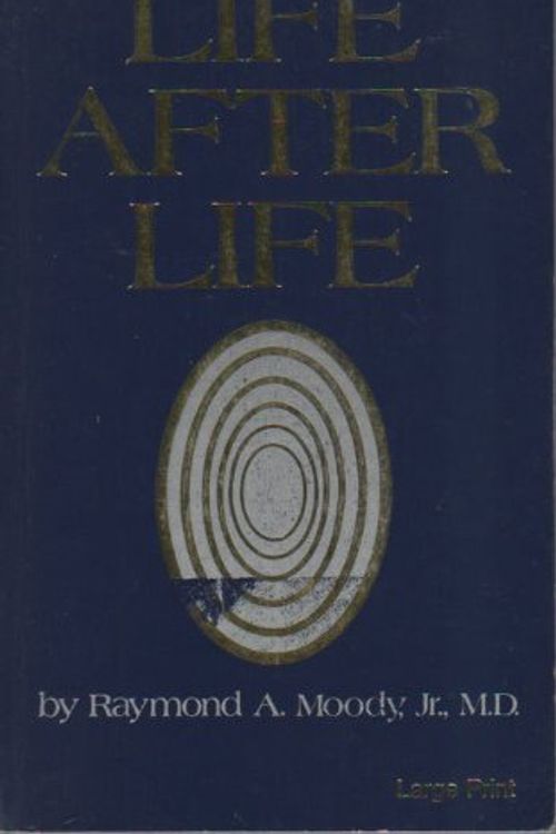 Cover Art for 9780802725998, Life After Life: The Investigation of a Phenomenon--Survival of Bodily Death by Raymond A. Moody