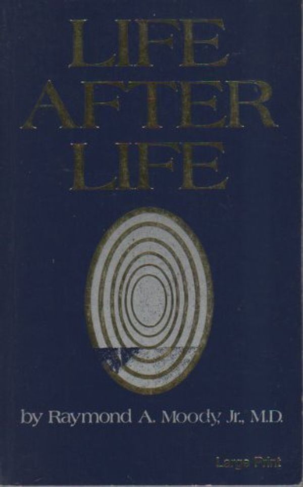 Cover Art for 9780802725998, Life After Life: The Investigation of a Phenomenon--Survival of Bodily Death by Raymond A. Moody