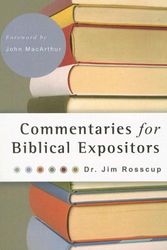 Cover Art for 9780977226238, Commentaries for Biblical Expositors by Dr. Jim Rosscup