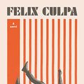 Cover Art for B0792FNKMJ, Felix Culpa by Jeremy Gavron