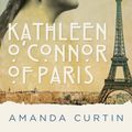 Cover Art for 9781925591644, Kathleen O'Connor of Paris by Amanda Curtin