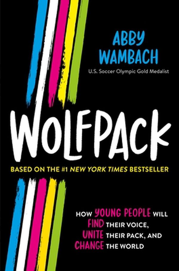 Cover Art for 9781250766861, Wolfpack (Young Readers Edition) by Abby Wambach