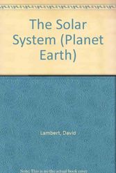 Cover Art for 9780850784008, The Solar System (Planet Earth) by David Lambert
