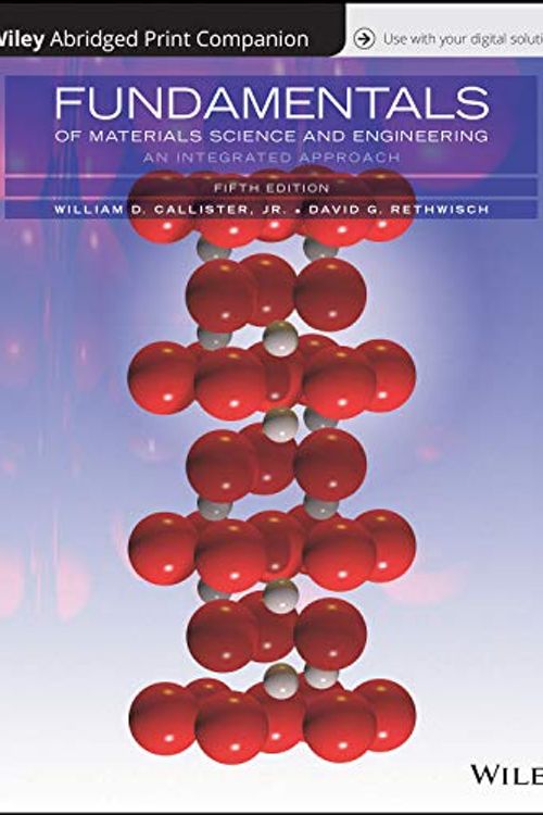 Cover Art for 9781119470564, Fundamentals of Materials Science and Engineering: An Integrated Approach, 5e Abridged Print Companion with WileyPlus Card Set by Callister Jr., William D.