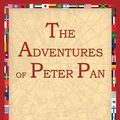 Cover Art for 9781595400864, The Adventures of Peter Pan by J. M. Barrie, 1stWorld Library