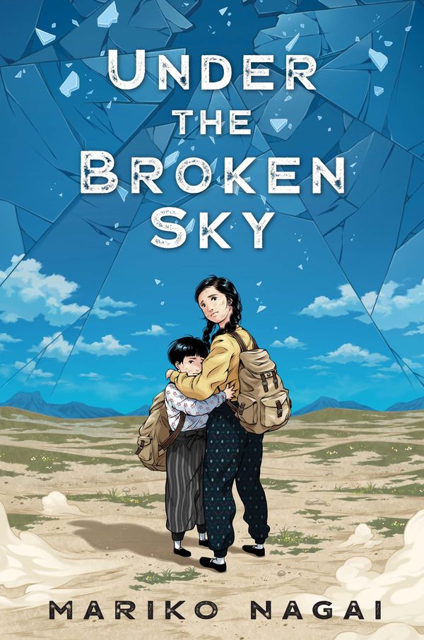 Cover Art for 9781250159212, Under the Broken Sky by Mariko Nagai