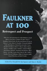 Cover Art for 9781578062898, Faulkner at 100 by Donald M. Kartiganer, Ann J. Abadie
