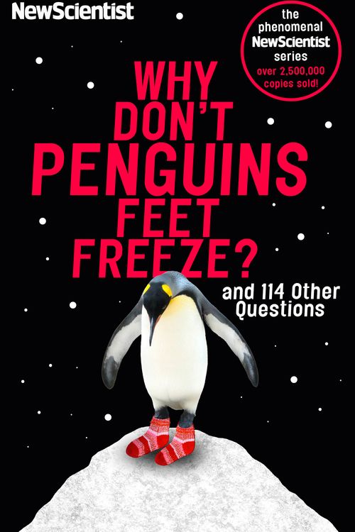 Cover Art for 9781473651302, Why Don't Penguins' Feet Freeze?: And 114 Other Questions by New Scientist