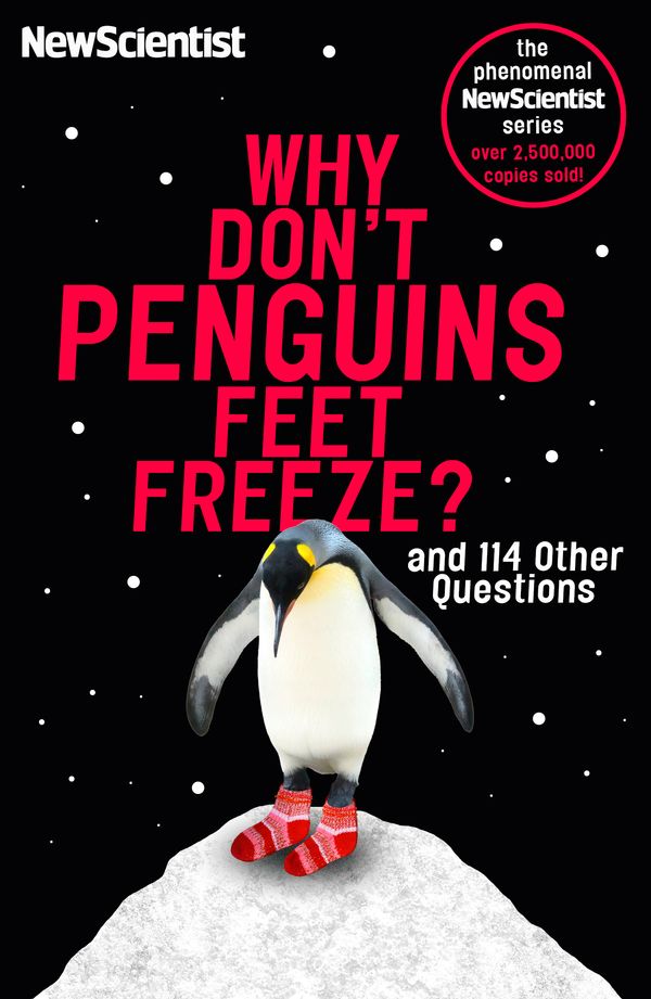 Cover Art for 9781473651302, Why Don't Penguins' Feet Freeze?: And 114 Other Questions by New Scientist