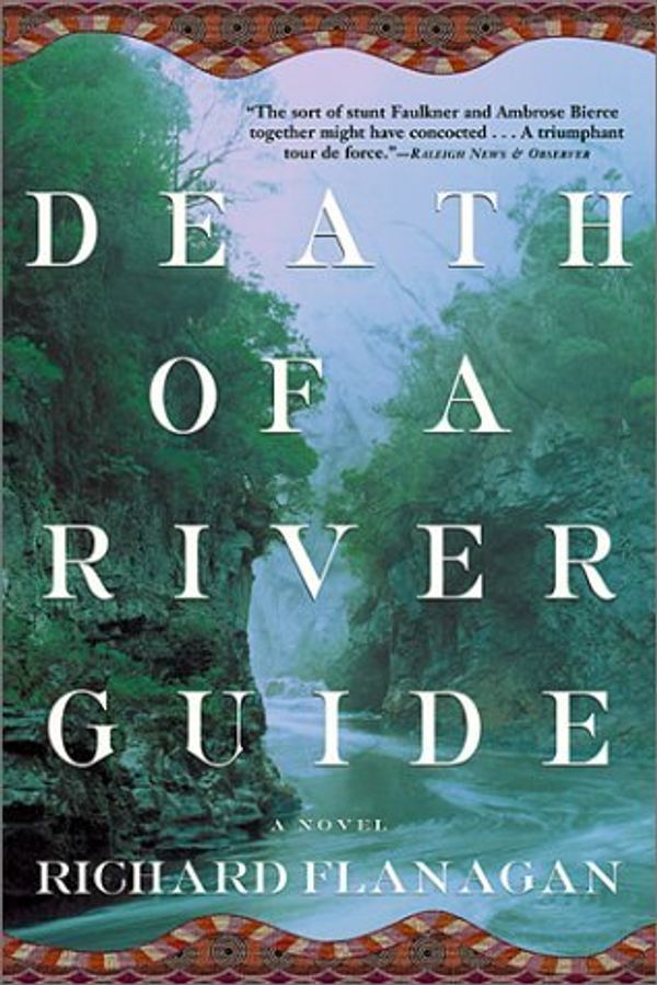 Cover Art for 8601422168228, By Richard Flanagan - Death of a River Guide: A Novel (Reprint) (2002-03-27) [Paperback] by Richard Flanagan