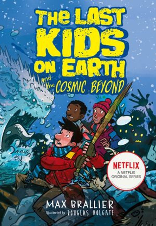 Cover Art for 9781405295130, The Last Kids on Earth and the Cosmic Beyond by Max Brallier