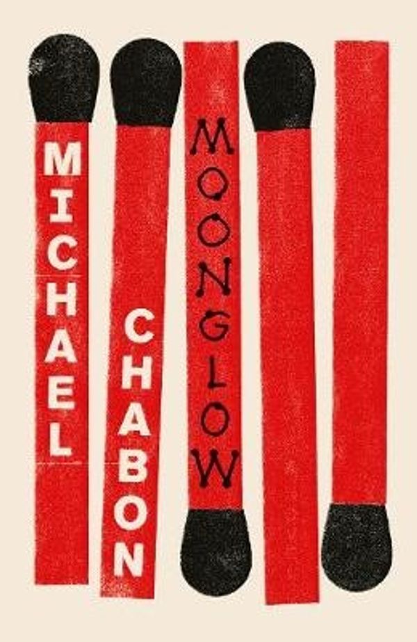 Cover Art for 9781460756355, Moonglow by Michael Chabon